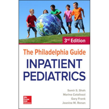 The Philadelphia Guide: Inpatient Pediatrics