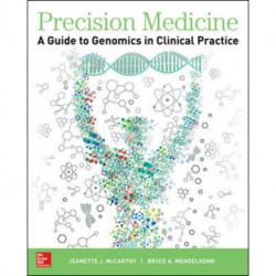 Precision Medicine: A Guide to Genomics in Clinical Practice
