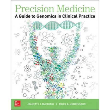 Precision Medicine: A Guide to Genomics in Clinical Practice