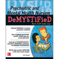 Psychiatric and Mental Health Nursing Demystified