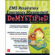 EMS Respiratory Emergency Management DeMYSTiFieD