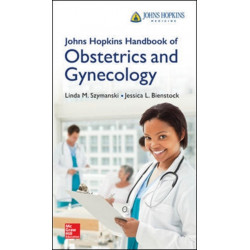Johns Hopkins Handbook of Obstetrics and Gynecology
