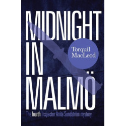 Midnight in Malmo: The Fourth Inspector Anita Sundstrom Mystery