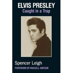 Elvis Presley: Caught in a Trap