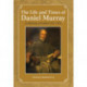 The Life and Times of Daniel Murray: Esteemed Archbishop of Dublin 1823-1852