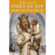 Smile of Joy: Mary, mother of Jesus