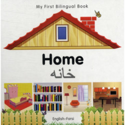 My First Bilingual Book -  Home (English-Farsi)