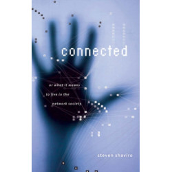 Connected: Or What It Means to Live in the Network Society