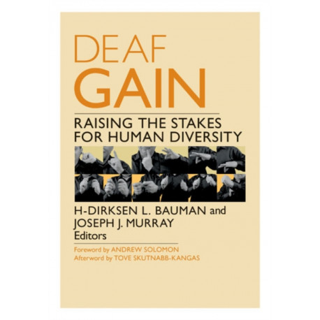 Deaf Gain: Raising the Stakes for Human Diversity