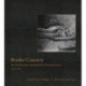 Border Country: The Northwoods Canoe Journals of Howard Greene, 1906–1916