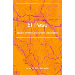 El Paso: Local Frontiers at a Global Crossroads