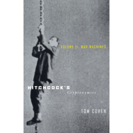 Hitchcock's Cryptonymies V2: Volume II. War Machines