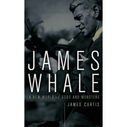 James Whale: A New World of Gods and Monsters