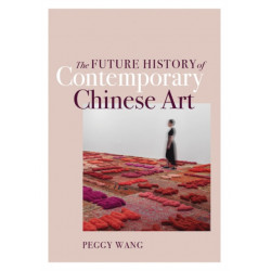 The Future History of Contemporary Chinese Art