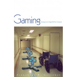 Gaming: Essays on Algorithmic Culture