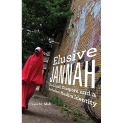 Elusive Jannah: The Somali Diaspora and a Borderless Muslim Identity