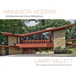 Minnesota Modern: Architecture and Life at Midcentury
