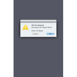 Off the Network: Disrupting the Digital World