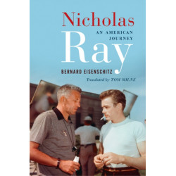 Nicholas Ray: An American Journey