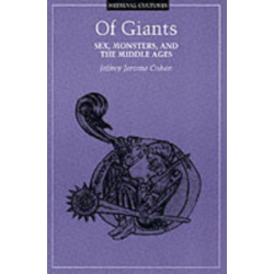 Of Giants: Sex, Monsters, and the Middle Ages