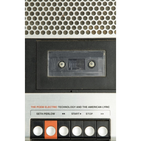 The Poem Electric: Technology and the American Lyric