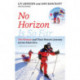 No Horizon Is So Far: Two Women and Their Historic Journey Across Antarctica