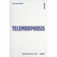 Telemorphosis