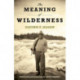 The Meaning of Wilderness