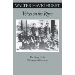 Voices on the River: The Story of the Mississippi Waterways