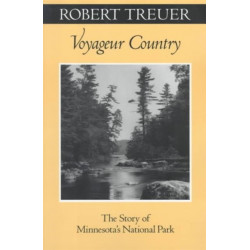 Voyageur Country: The Story of Minnesota's National Park