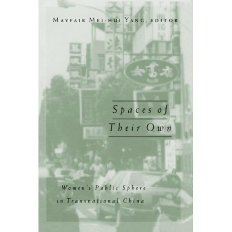 Spaces of Their Own: Women's Public Sphere in Transnational China