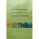 Environmental Governance Reconsidered: Challenges, Choices, and Opportunities