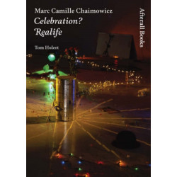 Marc Camille Chaimowicz: Celebration? Realife