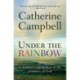 Under the Rainbow: A mother's experiences of the promises of God