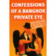 Confessions of a Bangkok Private Eye: True Stories from the Case Files of Warren Olson