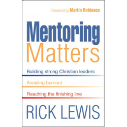 Mentoring Matters: Building Strong Christian leaders - Avoiding burnout - Reaching the finishing line