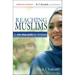 Reaching Muslims: A one-stop guide for Christians