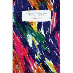 These Hills Called Home – Stories from a War Zone