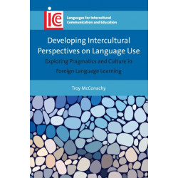 Developing Intercultural Perspectives on Language Use: Exploring Pragmatics and Culture in Foreign Language Learning