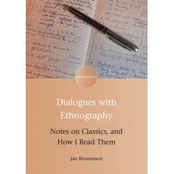 Dialogues with Ethnography: Notes on Classics, and How I Read Them