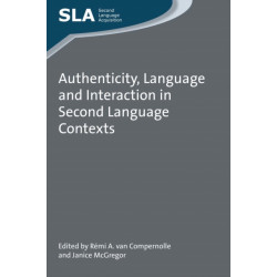 Authenticity, Language and Interaction in Second Language Contexts