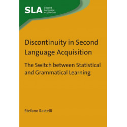 Discontinuity in Second Language Acquisition: The Switch between Statistical and Grammatical Learning