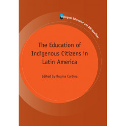The Education of Indigenous Citizens in Latin America