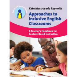 Approaches to Inclusive English Classrooms: A Teacher’s Handbook for Content-Based Instruction