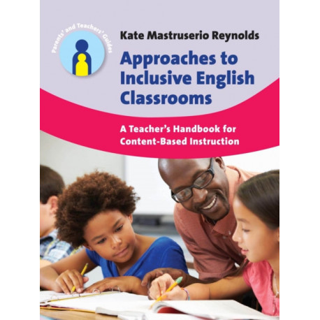 Approaches to Inclusive English Classrooms: A Teacher’s Handbook for Content-Based Instruction