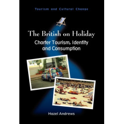The British on Holiday: Charter Tourism, Identity and Consumption
