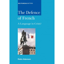 The Defence of French: A Language in Crisis?