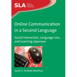 Online Communication in a Second Language: Social Interaction, Language Use, and Learning Japanese