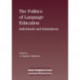 The Politics of Language Education: Individuals and Institutions