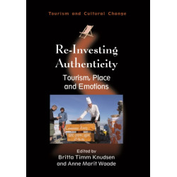 Re-Investing Authenticity: Tourism, Place and Emotions